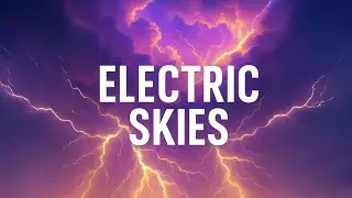 Electric Skies | Twilight Tunes