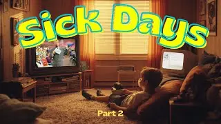 Sick Days, Part 2 (Minisode) | The Offline Era #8