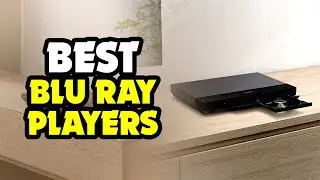 Best Blu Ray Players For 2022