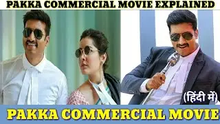 Pakka Commercial (2022) Movie Explained In Hindi | New Movie Explanation In Hindi
