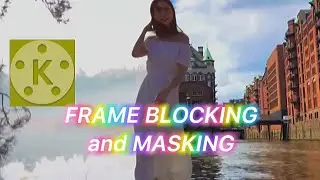 FRAME BLOCKING AND MASKING TUTORIAL BY KineMASTER | EASY STEP