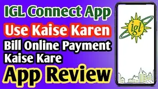 IGL Connect App Use | How To Use #IGL #ConnectApp | IGL Connect App Bill Online Payment Kaise Kare
