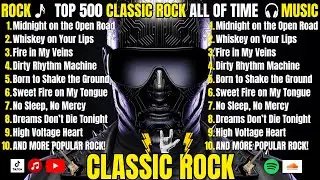 🔥 PLAYLIST 1 HOURS Top 500 Classic Rock Playlist | Queen, AC/DC, Guns N&rsquo; Roses