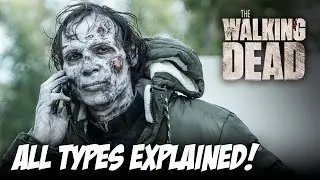 ALL TYPES of ZOMBIES in The Walking Dead EXPLAINED!