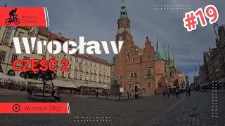 Przejazd po Wrocławiu 💥 9.09.2022 💥 GoPro 💥 Część 2
