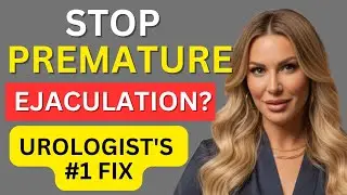 Urologist Explains: The Real Cause of Premature Ejaculation (And The #1 Fix)