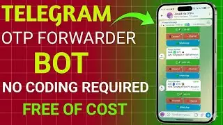 How To Make OTP Forwarder Telegram Bot Without Coding | Telegram Otp Bot Create