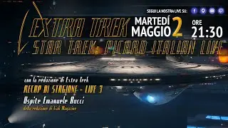 Star Trek: Picard 310 Italian Live &ndash;&ldquo;The Last Generation&rdquo; - 3&deg; Appuntamento - Recap di Stagione
