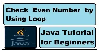Java beginner project | Print even Number by using for and while loop