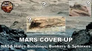 Mars Cover Up: NASA Hides Buildings, Bunkers & Sphinxes - ArtAlienTV