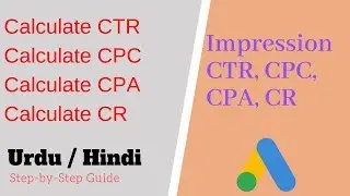 How to calculate CTR, CPC, CPA, CR (PPC) and What is Impression | Urdu/Hindi