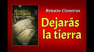 🔴🔵DEJAR&Aacute;S LA TIERRA📚RENATO CISNEROS✏MUNDO LECTOR🔥🇵🇪🔥✅✅✅