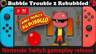 Bubble Trouble 2 Rebubbled  - Nintendo Switch / Switch 2 Compatible gameplay release