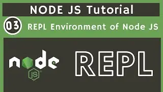 03 REPL Environemnt of Node JS | Node JS Complete Tutorial | UiBrains | NAVEEN SAGGAM