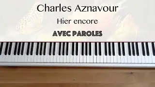 Charles Aznavour - Hier encore (avec paroles) - Piano