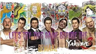Let's try to beat yakuza 3  before the remaster release