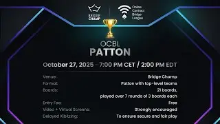 BridgeChamp Live: OCBL Patton Tournament with Commentary &ndash; October 27, 2025