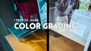 Making Better Videos: Color Grading Part 1