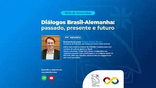 Felipe Kuhn Braun :: Di&aacute;logos Brasil-Alemanha: passado, presente e futuro