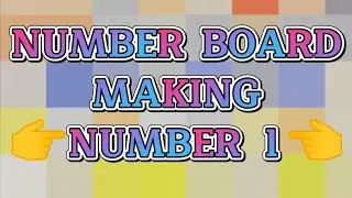 NUMBER BOARD MAKING NUMBER 1
