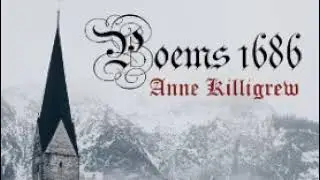 Anne Killigrew - Poems 1686: Epigrams, Bellinda, Atheist, Galla, Farewell To Worldly Joys