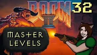 Salliekat Plays DOOM II | 32 - Master Levels: Subspace