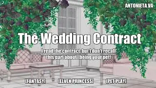 [F4M] The Wedding Contract [Fantasy] [Elf Princess] [Pet Play] [Submissive Elf]