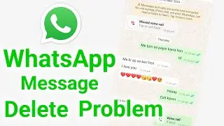 how to fix WhatsApp message delete problem | whatsapp par message delete nahi ho raha hai