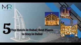 05 Top Hotels in Dubai | Best Places to Stay in Dubai
