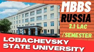 Lobachevsky state university, Nizhny Novgorod Russia || mbbs from Russia best medical University 