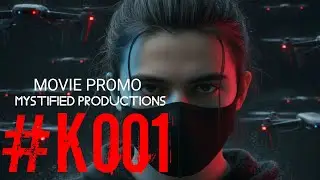 K001 Movie | First Look Promo | Mystified Productions 