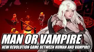 Man or Vampire New revolution game between Human and Vampire!  [Android/IOS]