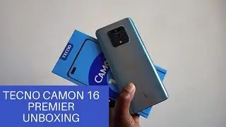 TECNO CAMON 16 PREMIER UNBOXING