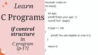 C Programming | IF Control Structure with Easy Example [p-17]