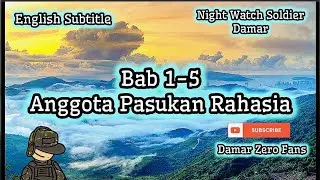 Bab 1-5 Anggota Pasukan Rahasia - #NovelActionTerbaik Night Watcher Soldier