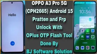 OPPO A3 Pro 5G (CPH2665) Android 15 Pratten and Frp Unlock With OPlus OTP Flash Tool Done By BJ S S