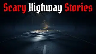 3 Very TRUE Disturbing SCARY Highway Stories