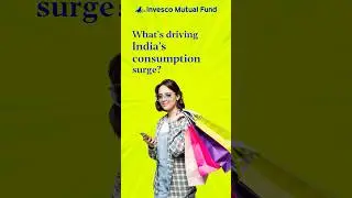 Invesco India Consumption Fund - Leverage India's rising consumption to build wealth.