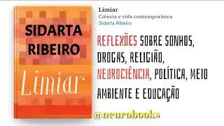 Audiolivro LIMIAR, de Sidarta Ribeiro (COMPLETO)