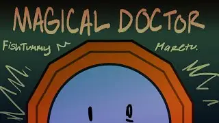 Magical Doctor | C2BC animation (read desc)