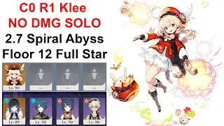 C0 Klee NO DAMAGE SOLO 2.7 Spiral Abyss Floor 12 Full Star | Genshin Impact 原神