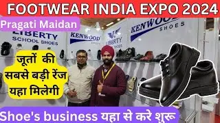 Footwear expo 2024 pragati maidan | Liberty school shoes | Shoes wholesale market in delhi
