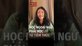 Học ngoại ngữ phải học từ tiềm thức