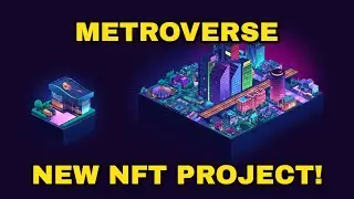 METROVERSE - NEW PLAY TO EARN NFT PROJECT MINTING JANUARY