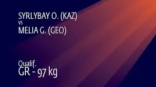 Qual. GR - 97 kg: O. SYRLYBAY (KAZ) v. G. MELIA (GEO)