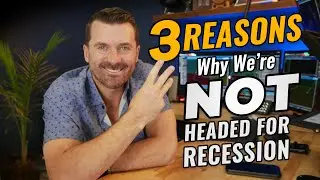 3 Reasons Why We&rsquo;re NOT Headed For Recession