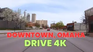 4K Driving Tour | Harney Street to Downtown Omaha 42nd Street | Omaha, Nebraska, USA