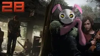 Proxy Plays The Last of Us Part 28