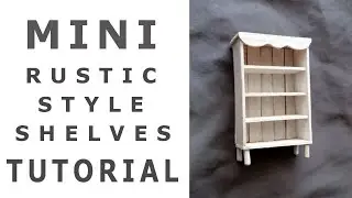 Rustic Style Mini Shelves Tutorial | Estanter&iacute;a r&uacute;stica | книжная полка | DIY Dollhouse Furniture