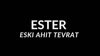 Eski Ahit Tevrat T&uuml;rk&ccedil;e 17. Kitap ''Ester''